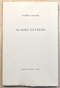 AU BORD EXTRÊME. Quatre gravures originales de Max Papart et James Coignard (1983). CARAIRE, Andrée - PAPART, Max - COIGNARD, James