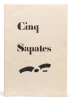 CINQ SAPATES. cinq eaux-fortes originales de Georges Braque (1950).. PONGE, Francis - BRAQUE, Georges
