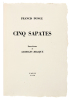 CINQ SAPATES. cinq eaux-fortes originales de Georges Braque (1950).. PONGE, Francis - BRAQUE, Georges