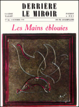 Derrière le Miroir n° 22 - LES MAINS EBLOUIES - Octobre 1949.. Artistes Multiples. ARNAL, DMITRIENKO, KOSKAS, NEJAD, PALAZUELO, PAOLOZZI, REZVANI, ...