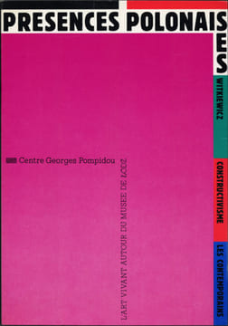 PRÉSENCES POLONAISES. Witkiewicz. Constructivisme. Les Contemporains : L’art vivant autour du Musée de Lodz
. Collectif