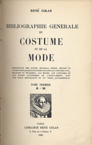 BIBLIOGRAPHIE GÉNÉRALE DU COSTUME ET DE LA MODE. Description des suites, recueils, séries, revues et livres français et étrangers relatifs au costume civil, militaire et religieux, aux modes, aux coiffures et aux divers accessoires de l'habillement, avec une table méthodique et un index alphabétique.