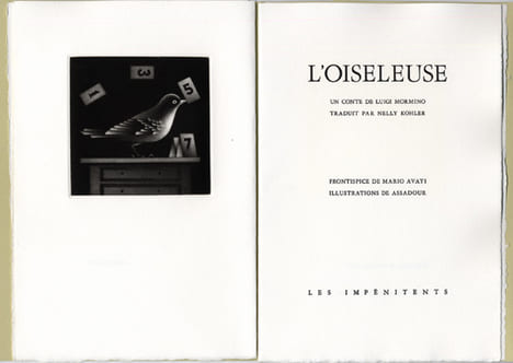 L'OISELEUSE (L'UCCELLATRICE). Un conte de Luigi Mormino traduit par Nelly Kohler. Frontispice de Mario Avati. Illustrations de Assadour.. MORMINO, ...
