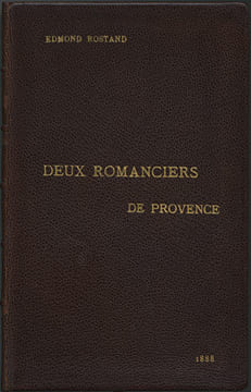 DEUX ROMANCIERS DE PROVENCE. Honoré d'Urfé et Émile Zola. Le roman sentimental et le roman naturaliste.. ROSTAND, Edmond