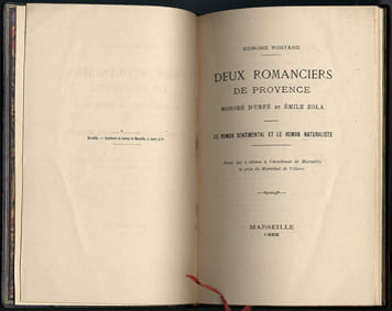 DEUX ROMANCIERS DE PROVENCE. Honoré d'Urfé et Émile Zola. Le roman sentimental et le roman naturaliste.. ROSTAND, Edmond