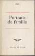 PORTRAITS DE FAMILLE. ALAIN (CHARTIER, Émile-Auguste)