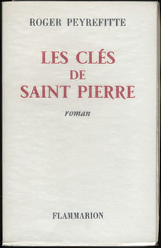 LES CLÉS DE SAINT PIERRE, roman.. PEYREFITTE, Roger