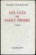 LES CLÉS DE SAINT PIERRE, roman.. PEYREFITTE, Roger