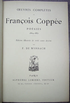 ŒUVRES COMPLÈTES. Poésie. Prose. Théâtre. 1864 - 1890. COPPÉE, François