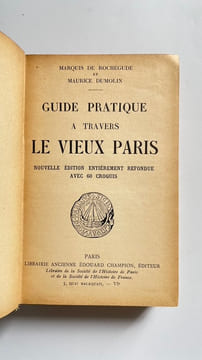Guide pratique à travers le vieux Paris. Nouvelle édition entièrement refondue avec 60 croquis.. ROCHEGUDE (Marquis de) et Maurice DUMOLIN. 