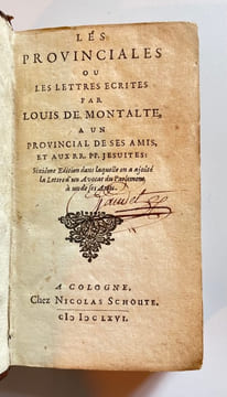 Les Provinciales ou les Lettres écrites par Louis de Montalte à un Provincial de ses Amis, et aux RR. PP. Jésuites. Sixième édition dans laquelle on a ...