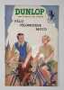 DUNLOP vous pr&eacute;sente ses pneus v&eacute;lo, v&eacute;lomoteur, moto.. AUTOMOBILES — PNEUS.