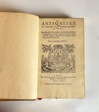 Les Antiquitez et choses plus remarquables de Paris, recueillies par M. Pierre Bonfons,... augmentées par Frère Jacques Du Breul.