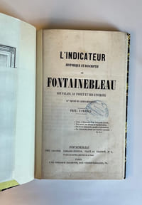 L'Indicateur historique et descriptif de Fontainebleau, son palais, sa forêt et ses environs. 11e édition des Guides-Denecourt. 