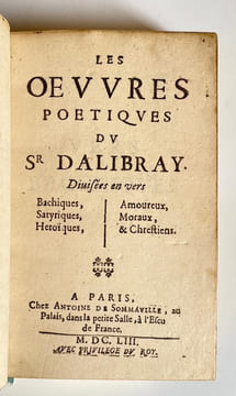 Les Œuvres poétiques du sieur Dalibray, divisées en vers bachiques, satyriques, héroïques, amoureux, moraux et chrétiens.. DALIBRAY. 