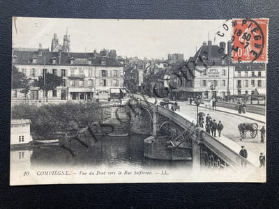 COMPIEGNE-VUE DU PONT VERS LA RUE SOLFERINO-CARTE POSTALE
