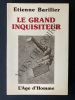 LE GRAND INQUISITEUR. ETIENNE BARILIER