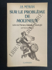 SUR LE PROBLEME DE MOLYNEUX suivi de Mérian, Diderot et l'Aveugle par Francine Markovits. J.B.MERIAN