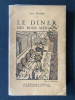 LE DINER DES BONS MENAGES-MIGUEL L'ARAGONAIS. JEAN PELLERIN