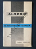 ALGERIE LE CHEMIN DE LA PAIX. JACQUES SOUSTELLE