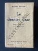 LE DERNIER TZAR. MAURICE ROSTAND