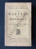 LES MARTYRS DE LA REPUBLIQUE La Guerre des Ames. MARIUS-ARY LEBLOND