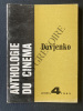 ANTHOLOGIE DU CINEMA-AVRIL 1965-DOVJENKO. LUDA ET JEAN SCHNITZER