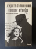 L'EXPRESSIONNISME COMME REVOLTE Contribution à l'étude de la vie artistique sous la République de Weimar Tome I: Apocalypse et révolution. JEAN-MICHEL ...