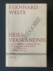 HEILS-VERSTANDNIS. BERNHARD WELTE