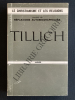 LE CHRISTIANISME ET LES RELIGIONS PRECEDE DE REFLEXIONS AUTOBIOGRAPHIQUES. PAUL TILLICH