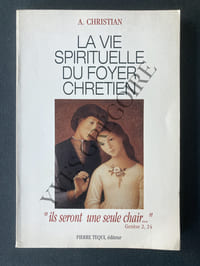 LA VIE SPIRITUELLE DU FOYER CHRETIEN
