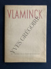VLAMINCK OU LE VERTIGE DE LA MATIERE. RAYMOND QUENEAU