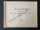 ALGERIE (PROVINCE D'ORAN) SITES, TYPES, MOEURS ET COUTUMES. 