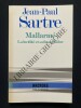 MALLARME LA LUCIDITE ET SA FACE D'OMBRE. JEAN-PAUL SARTRE