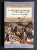 LA TURQUIE OTTOMANE ET L'EUROPE Du XIVe siècle à nos jours. DOMINIQUE FARALE