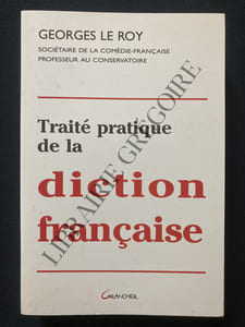 TRAITE PRATIQUE DE LA DICTION FRANCAISE