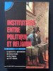 INSTITUTEURS ENTRE POLITIQUE ET RELIGION La première génération de normaliens en Bretagne au 19e siècle. GILBERT NICOLAS