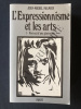 L'EXPRESSIONNISME ET LES ARTS 1 PORTRAITS D'UNE GENERATION. JEAN-MICHEL PALMIER