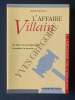 L'AFFAIRE VILLAIN Les faits, les protagonistes, l'enquête, le procès. SOPHIE MAMOUNI