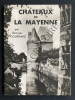CHATEAUX DE LA MAYENNE. GEORGES PICQUENARD
