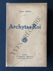 ARCHYTAS-ROI. PIERRE VEBER