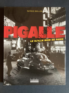 PIGALLE LE ROMAN NOIR DE PARIS