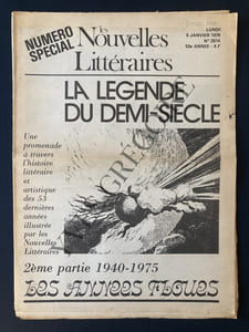 LES NOUVELLES LITTERAIRES-N°2514-5 JANVIER 1976-NUMERO SPECIAL-LA LEGENDE DU DEMI-SIECLE 2EME PARTIE 1940-1975 LES ANNEES FLOUES