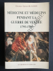 MEDECINE ET MEDECIN PENDANT LA GUERRE DE VENDEE 1793-1996. GASTON BLANDIN