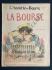 L'ASSIETTE AU BEURRE-N°80-11 OCTOBRE 1902-LA BOURSE-EMMANUEL BARCET. 