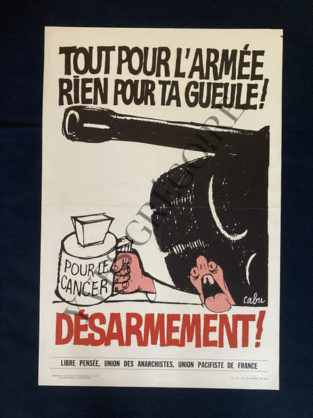 AFFICHE CABU-TOUT POUR L'ARMEE RIEN POUR TA GUEULE! DESARMEMENT-1984. 