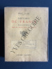 HISTOIRE DE FRANCE ILLUSTREE DEPUIS LES ORIGINES JUSQU'A LA REVOLUTION-TOME IV-DEUXIEME PARTIE-CHARLES VII, LOUIS XI ET LES PREMIERES ANNEES DE ...