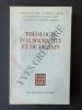 THEOLOGIE D'AUJOURD'HUI ET DE DEMAIN. BURKE-DE LUBAC-DANIELOU-CONGAR-SCHILLEBEECKX-METZ-DAVIS-SCHMEMANN-LINDBECK-SITTLER