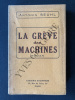 LA GREVE DES MACHINES. ANTONIN SEUHL