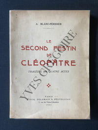 LE SECOND FESTIN DE CLEOPATRE Tragédie en quatre actes